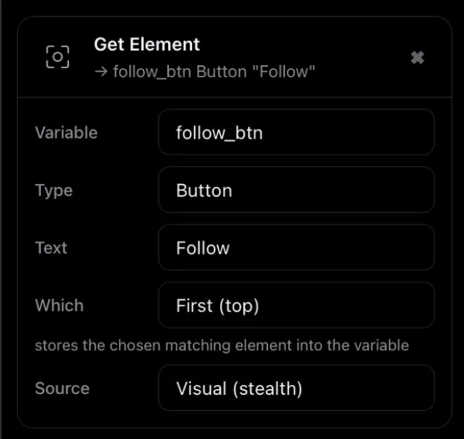Get Element step: saves the Follow button into the variable follow_btn, source Visual (stealth)